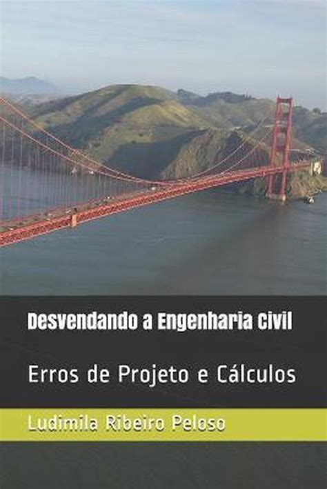  Fundamentos da Engenharia Civil: Desvendando os Segredos que Sustentam o Mundo