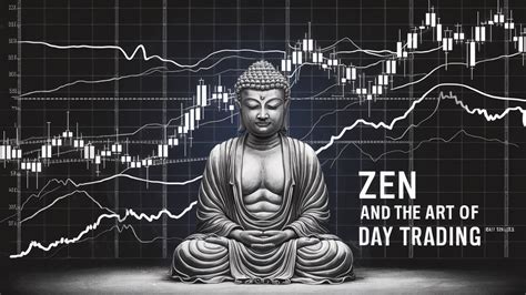  Zen and the Art of Trading: A Journey of Mindfulness and Market Mastery!